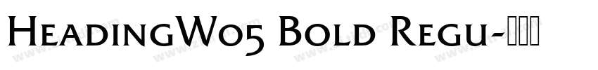 HeadingW05 Bold Regu字体转换